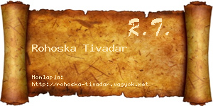 Rohoska Tivadar névjegykártya